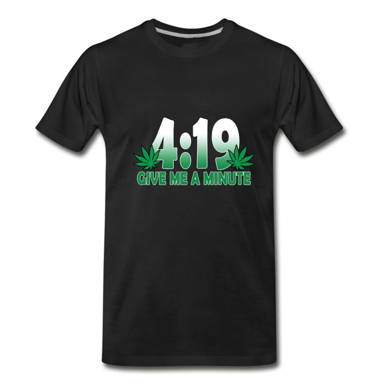 Men's 419 Give Me A Minute 420 Weed T-Shirt