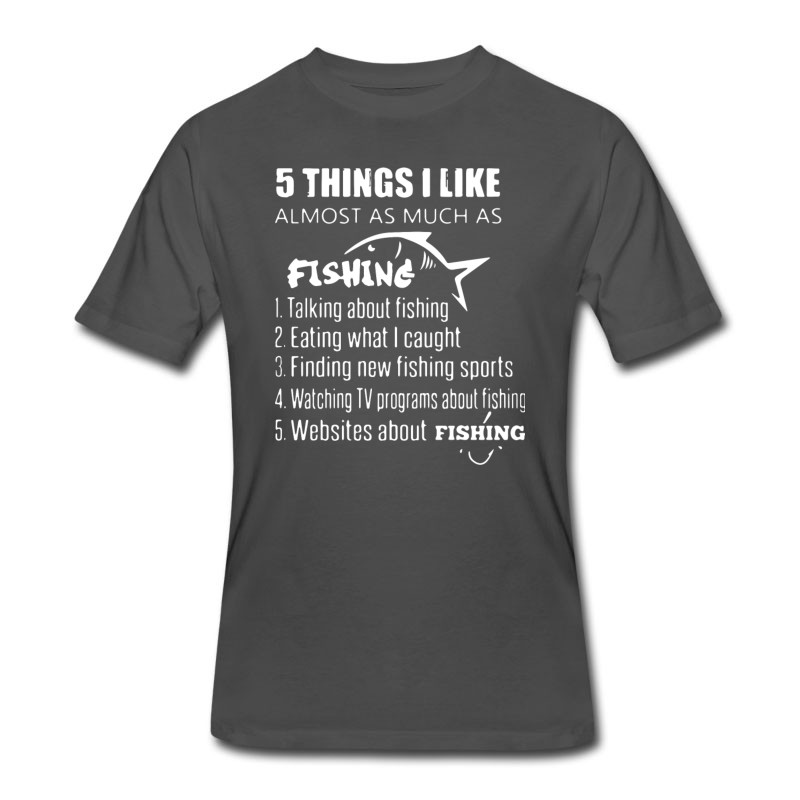 Men's 5 Things I Like Almost As Much As Fishing Talking T-Shirt