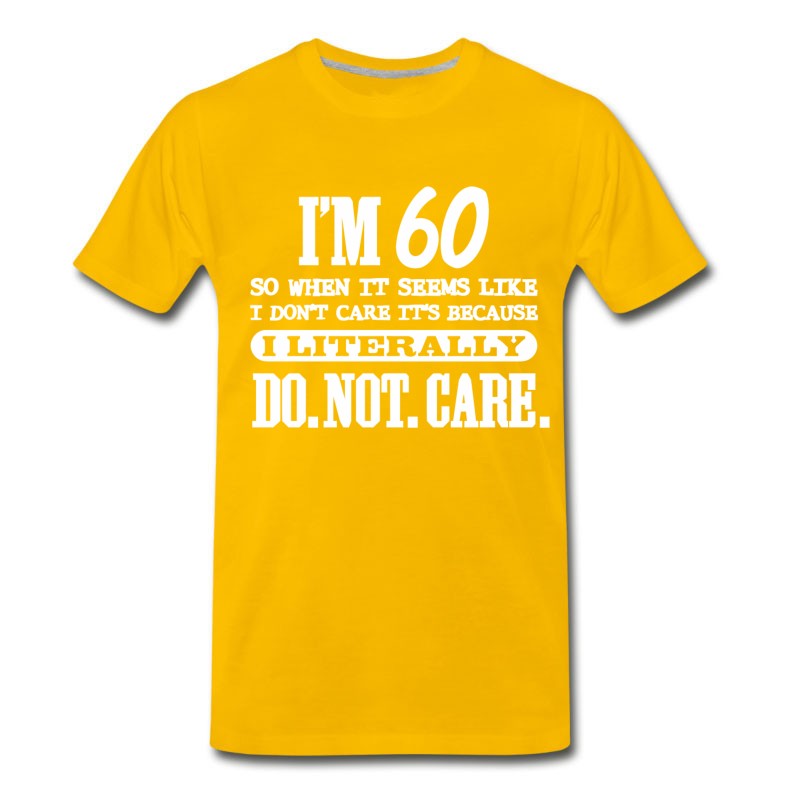 Men's 60th Birthday - 60 Literally Do Not Care Funny T-Shirt