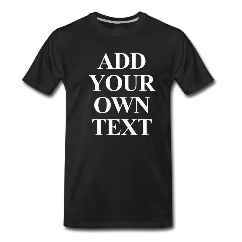 Men's Add Your Own Text T-Shirt