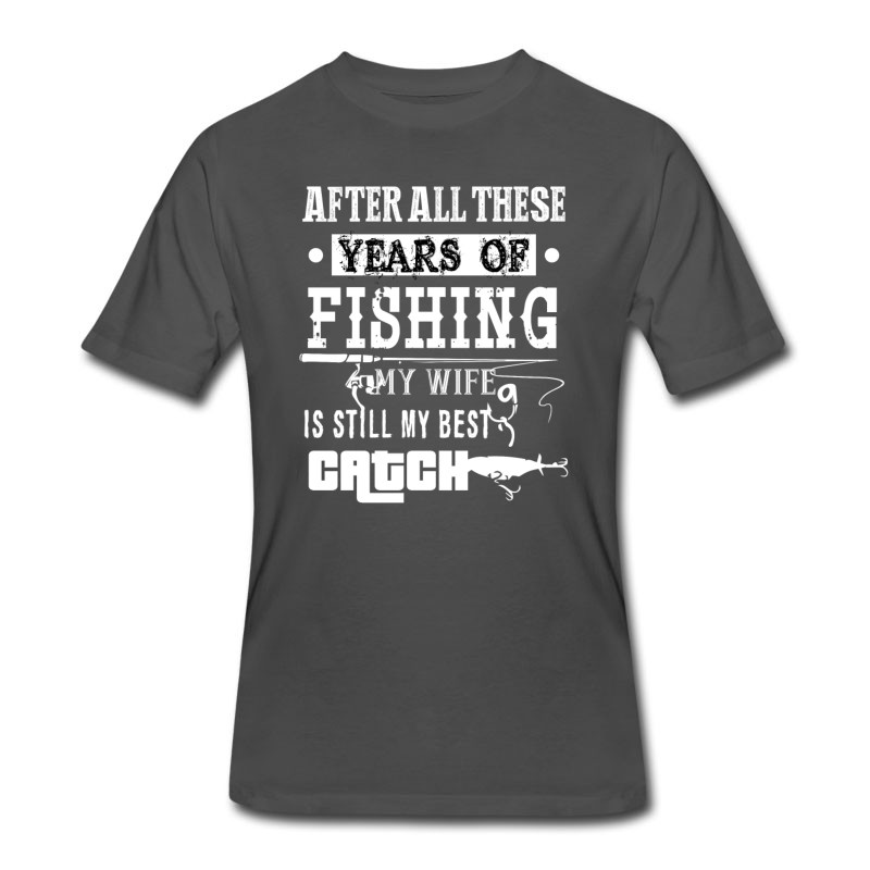 Men's After All These Years Of Fishing T Shirt T-Shirt