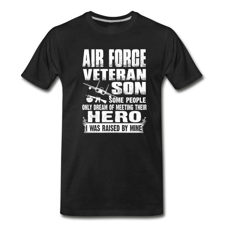 Men's Air Force Veteran Son - I Was Raised By My Hero T-Shirt