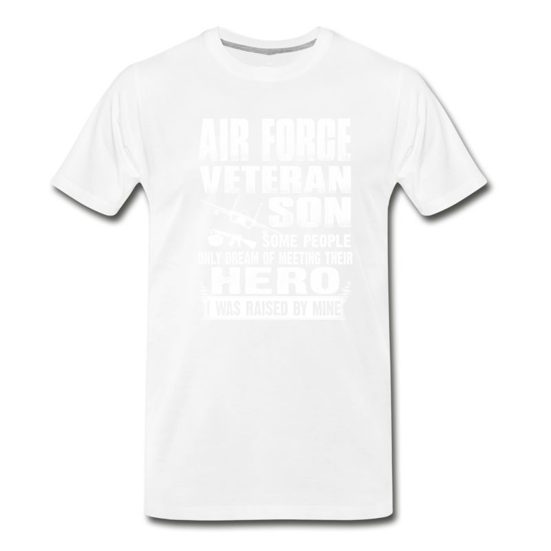 Men's Air Force Veteran Son - I Was Raised By My Hero T-Shirt