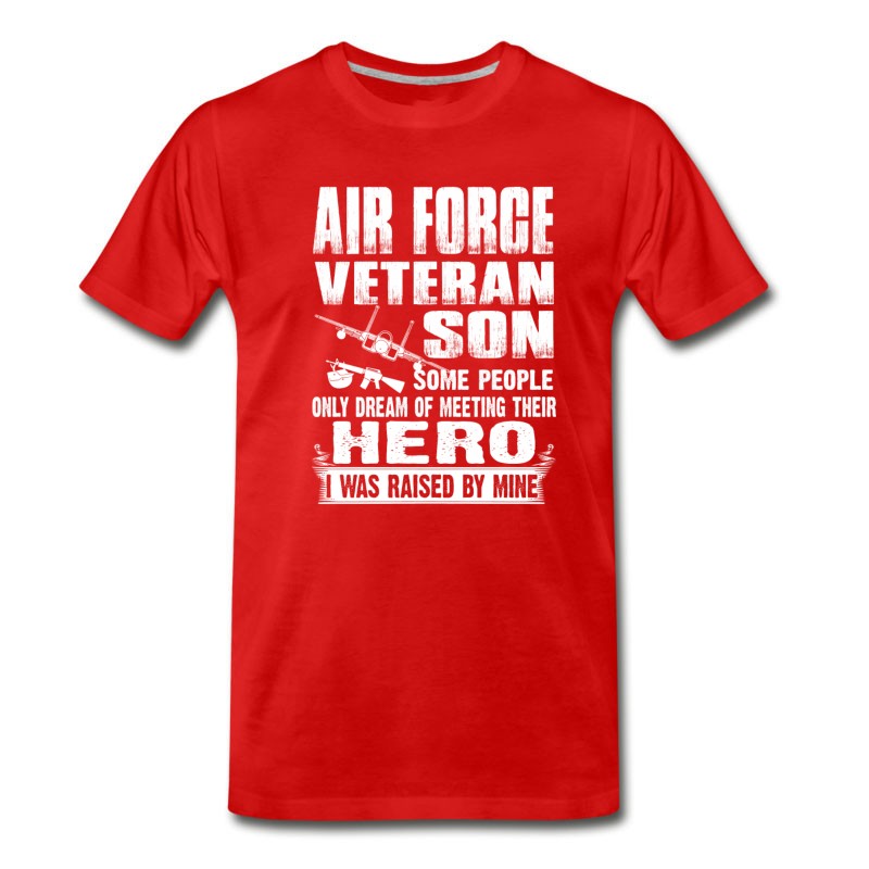 Men's Air Force Veteran Son - I Was Raised By My Hero T-Shirt