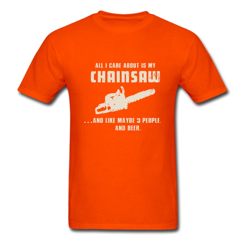 Men's All I Care About Is My Chainsaw Capenter T-Shirt