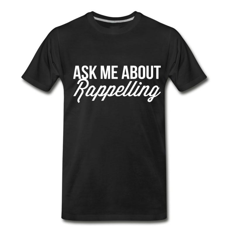 Men's Ask Me About Rappelling T-Shirt