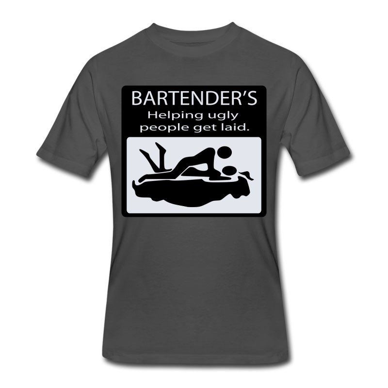 Men's Bartenders_helping_ugly_people T-Shirt