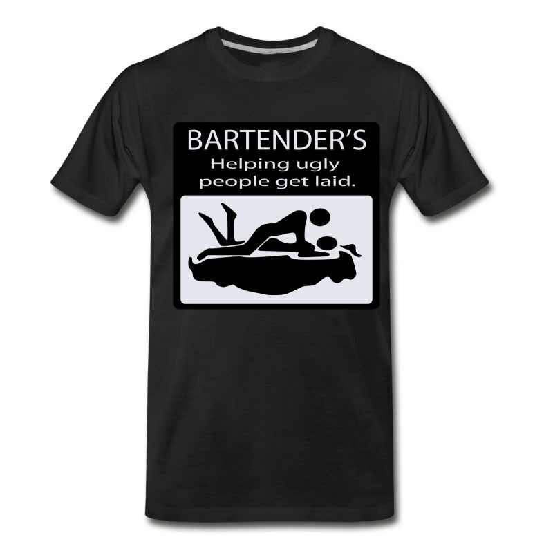 Men's Bartenders_helping_ugly_people T-Shirt