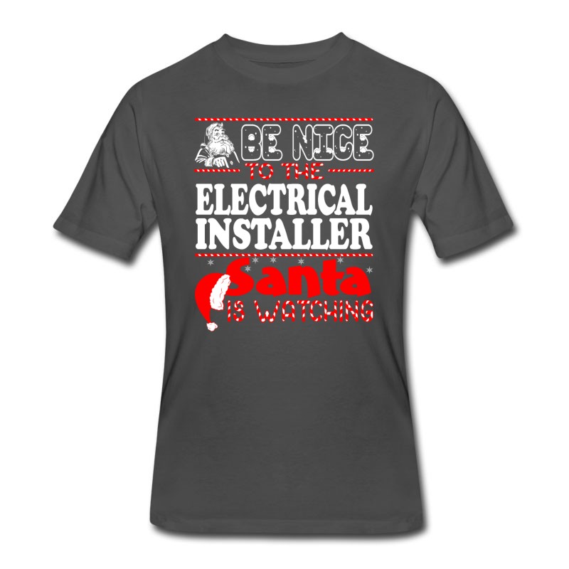 Men's Be Nice To Electrical Installer Santa Watching T-Shirt