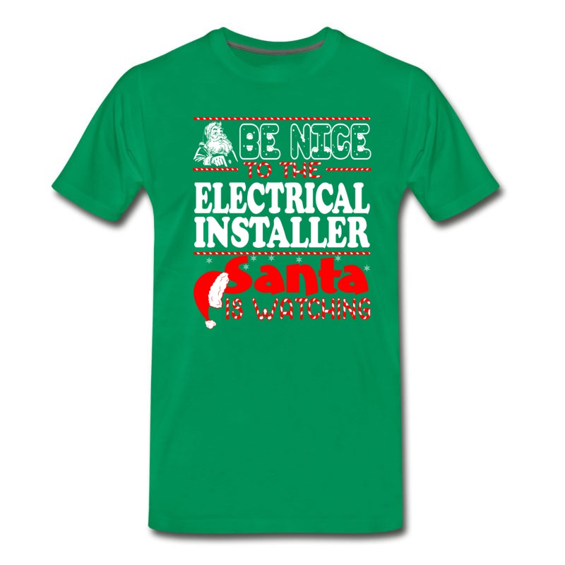 Men's Be Nice To Electrical Installer Santa Watching T-Shirt