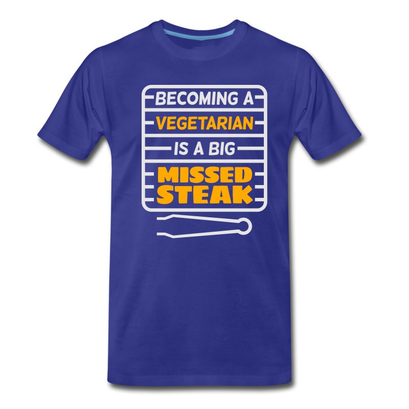 Men's Becoming A Vegetarian Is A Big Missed Steak! T-Shirt