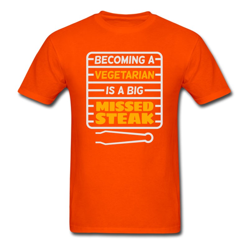 Men's Becoming A Vegetarian Is A Big Missed Steak! T-Shirt