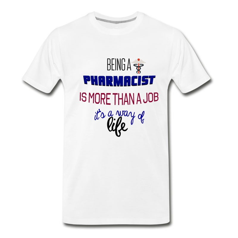 Men's Being A Pharmacist T-Shirt