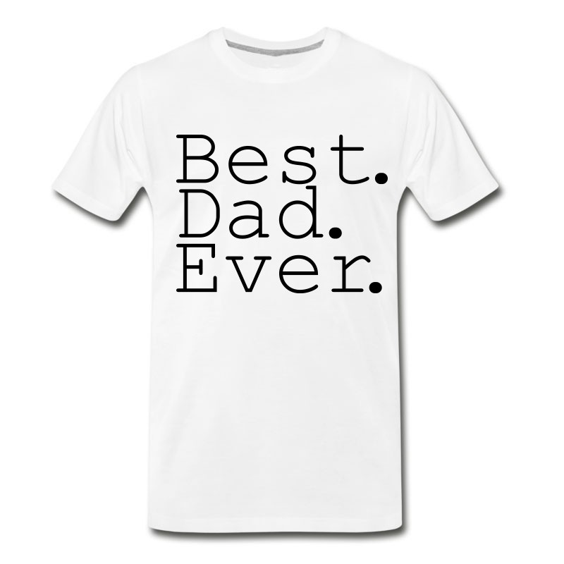 Men's Best Dad Father Daddy Ever Father's Day Gift T-Shirt