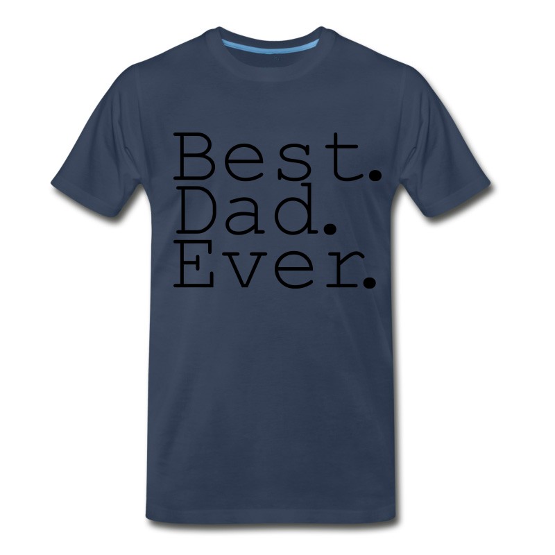 Men's Best Dad Father Daddy Ever Father's Day Gift T-Shirt