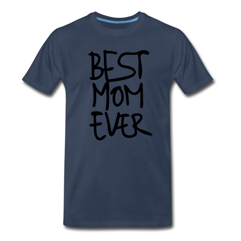 Men's Best Mom Ever Hand Writing Special Mother's Day 1c T-Shirt