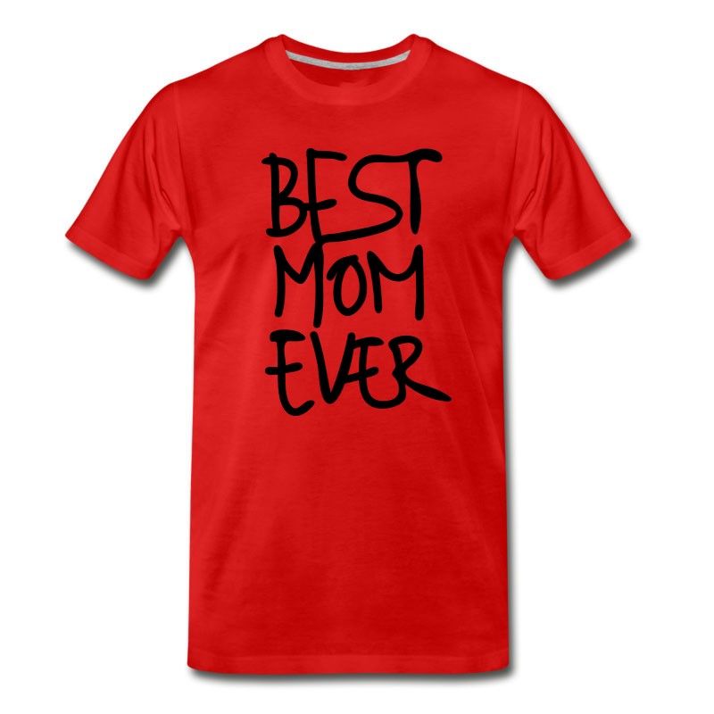 Men's Best Mom Ever Hand Writing Special Mother's Day 1c T-Shirt