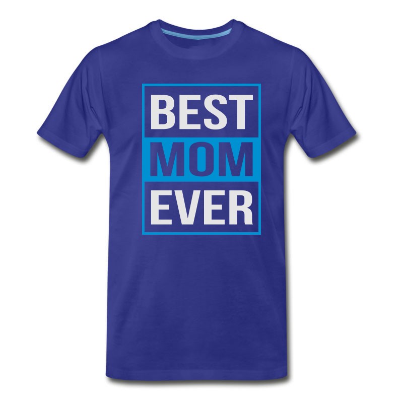 Men's Best Mom Ever T-Shirt