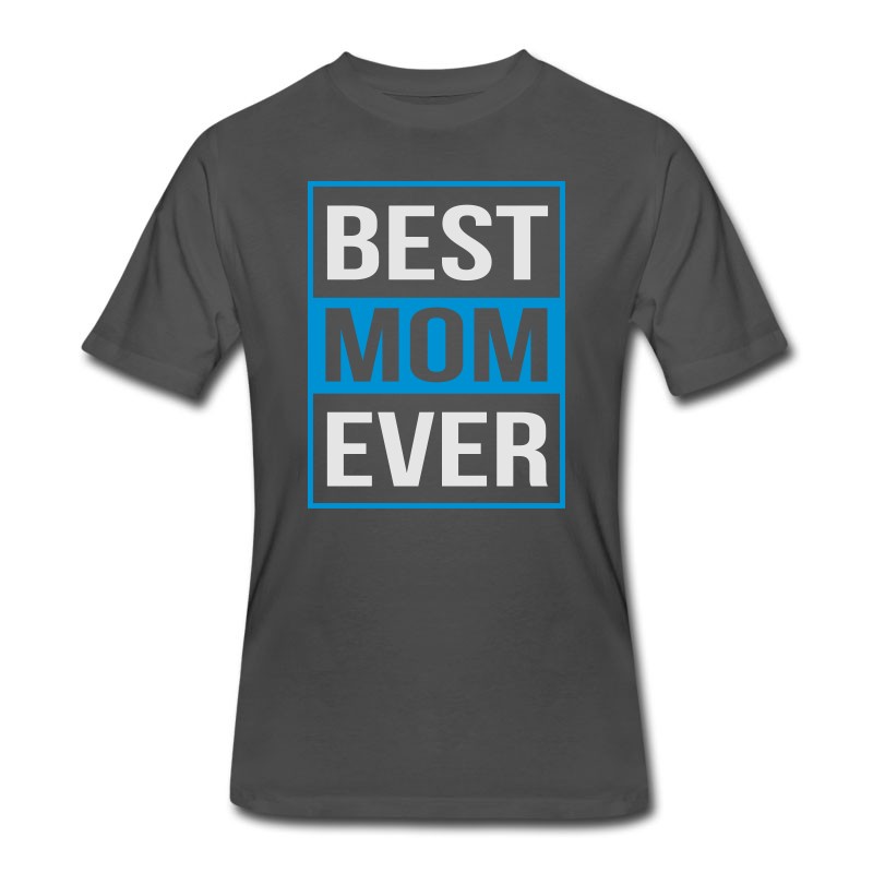 Men's Best Mom Ever T-Shirt