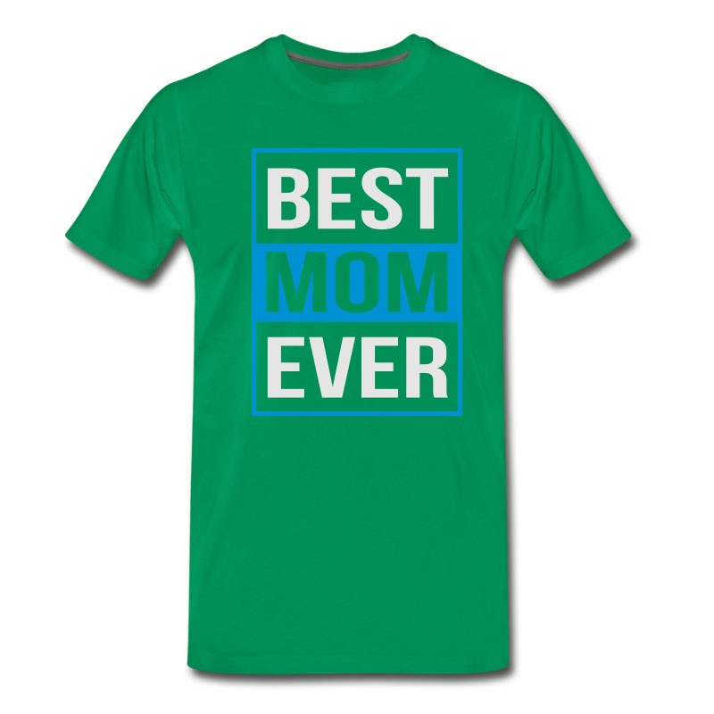 Men's Best Mom Ever T-Shirt