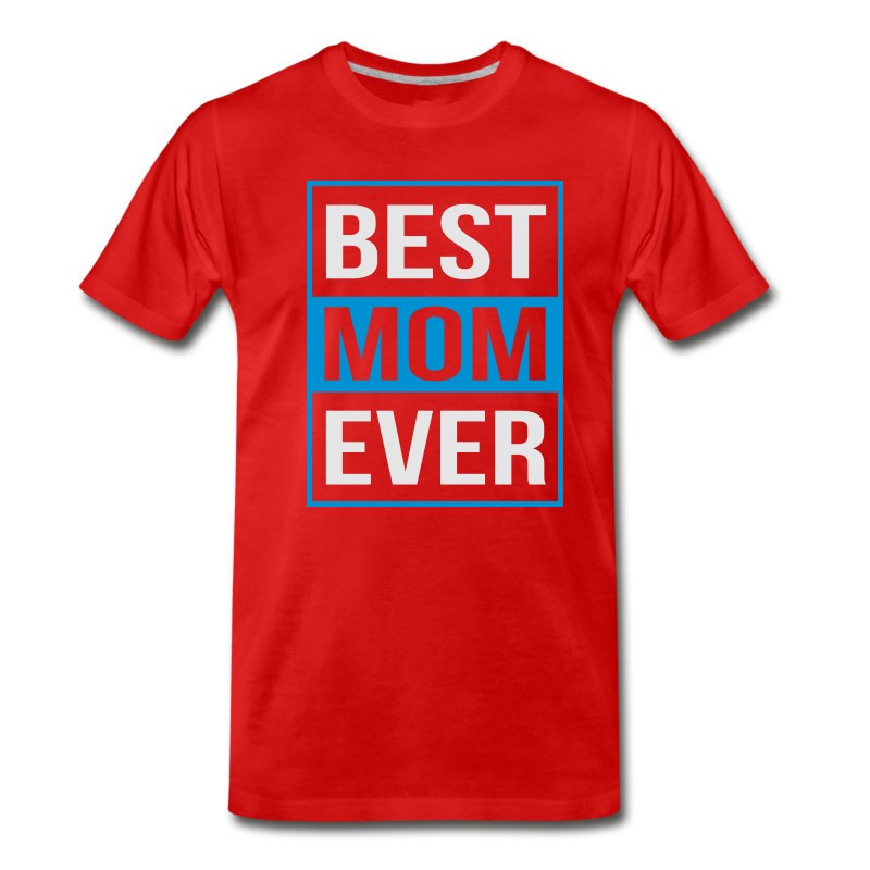 Men's Best Mom Ever T-Shirt