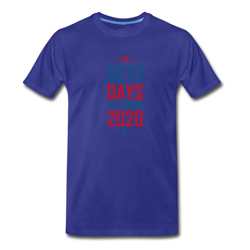 Men's Beto Days Are Coming Election 2020 Presidents T-Shirt