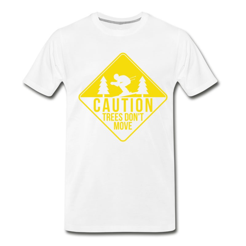 Men's Caution Tree Don T Move - Skiing T-Shirt