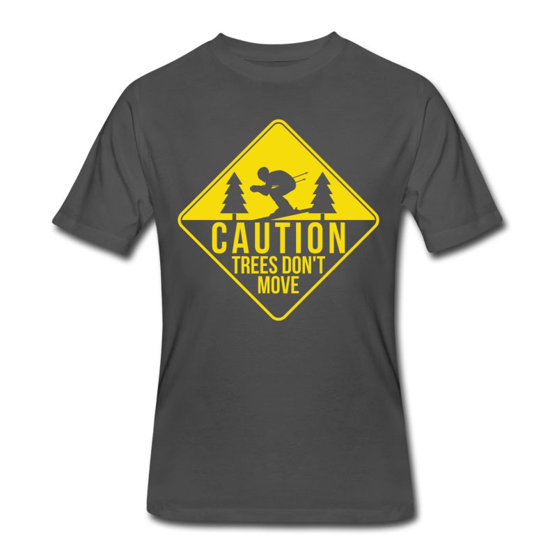 Men's Caution Tree Don T Move - Skiing T-Shirt