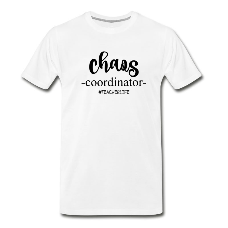 Men's CHAOS COORDINATOR ＃TEACHERLIFE T-Shirt