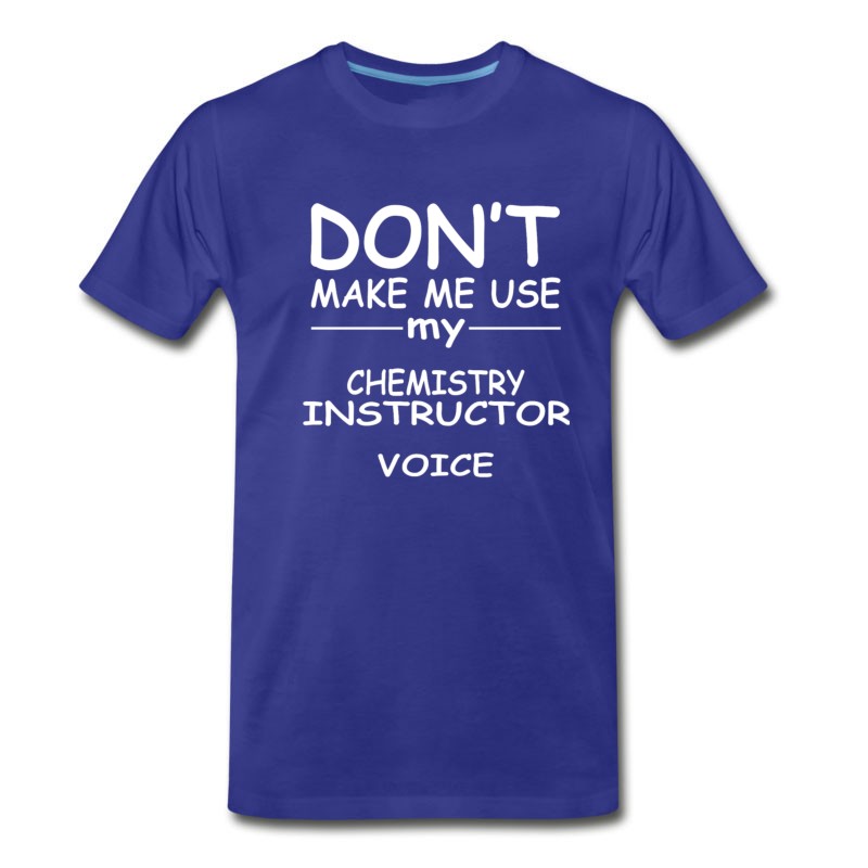 Men's CHEMISTRY-INSTRUCTOR-tshirt,-my-CHEMISTRY T-Shirt