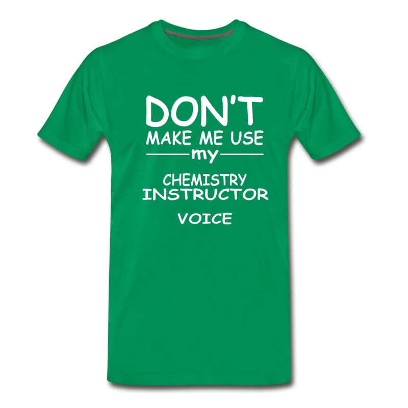 Men's CHEMISTRY-INSTRUCTOR-tshirt,-my-CHEMISTRY T-Shirt