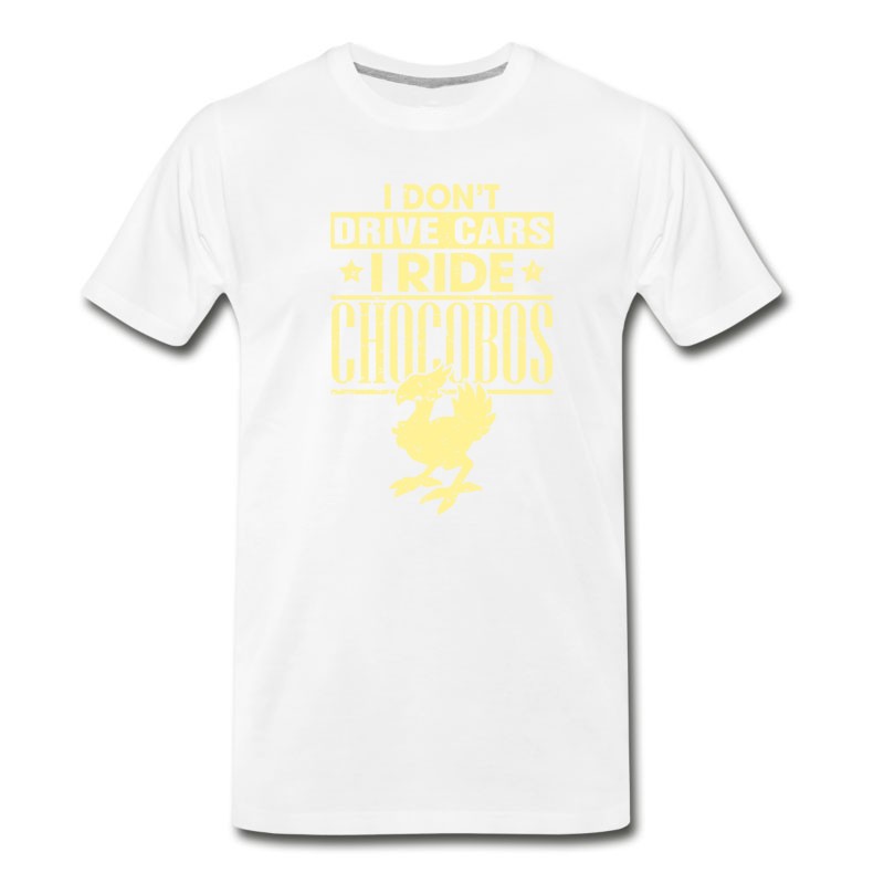 Men's Chocobos - I Don't Drive Cars I Ride Chocobos Te T-Shirt