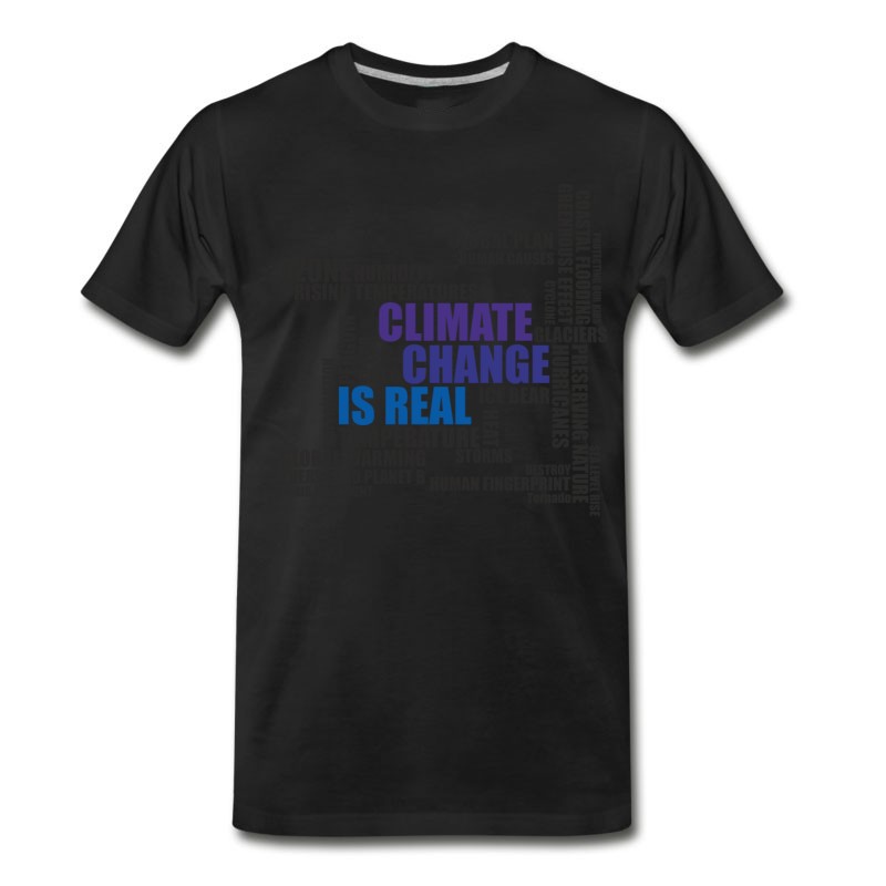 Men's Climate Change Is Real - T-Shirt T-Shirt