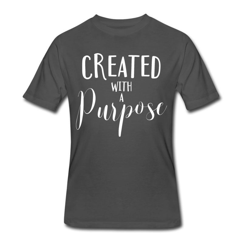 Men's Created With A Purpose - Christian Design T-Shirt