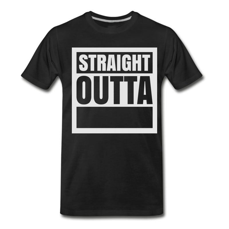 Men's "Custom" Straight Outta (1 Color) T-Shirt