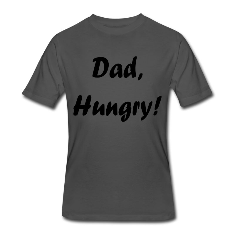 Men's Dad, Hungry! T-Shirt