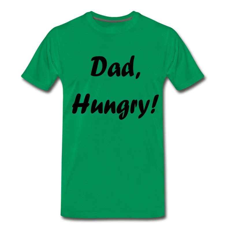 Men's Dad, Hungry! T-Shirt