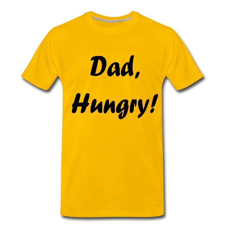 Men's Dad, Hungry! T-Shirt