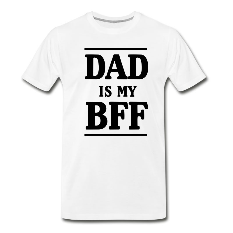 Men's Dad Is My BFF T-Shirt