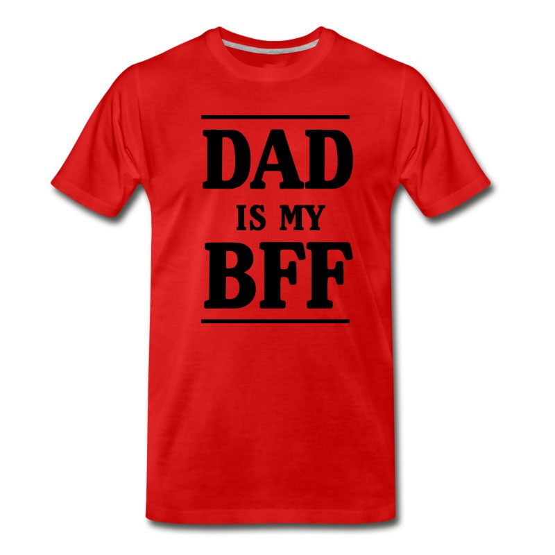 Men's Dad Is My BFF T-Shirt