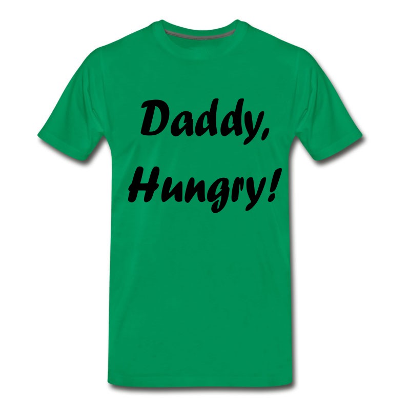 Men's Daddy, Hungry! T-Shirt