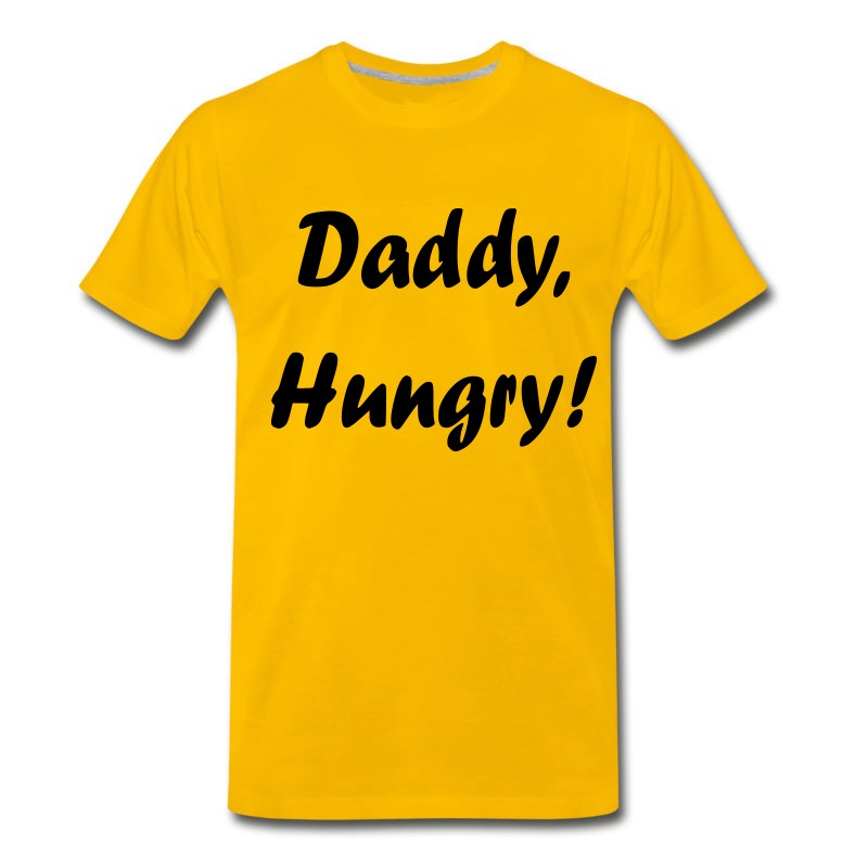 Men's Daddy, Hungry! T-Shirt