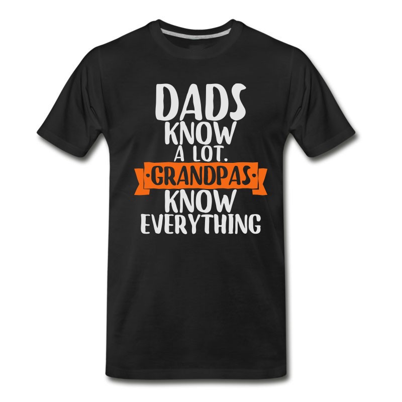 Men's Dads Know A Lot Grandpas Know Everything T-Shirt