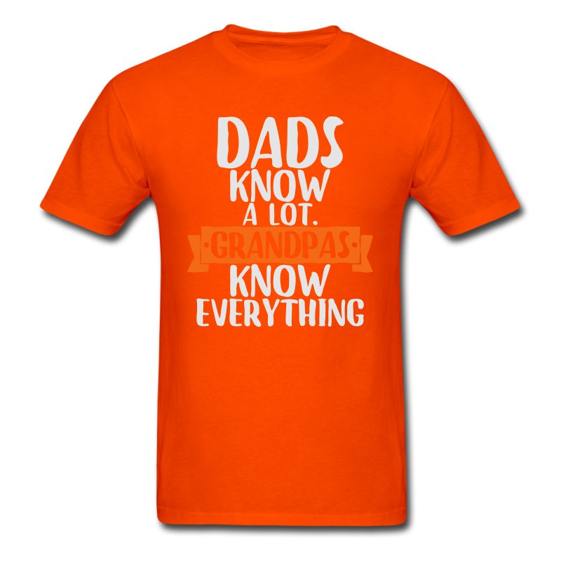 Men's Dads Know A Lot Grandpas Know Everything T-Shirt