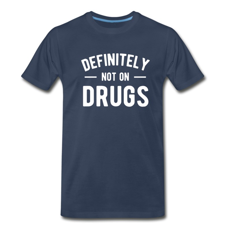 Men's Definitely Not On Drugs T Shirt T-Shirt