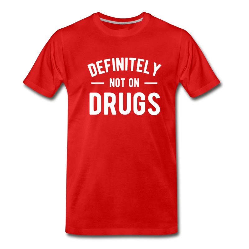 Men's Definitely Not On Drugs T Shirt T-Shirt