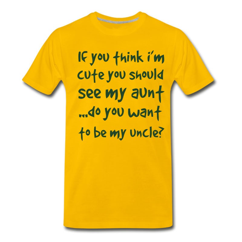 Men's DO YOU WANT TO BE MY UNCLE? T-Shirt