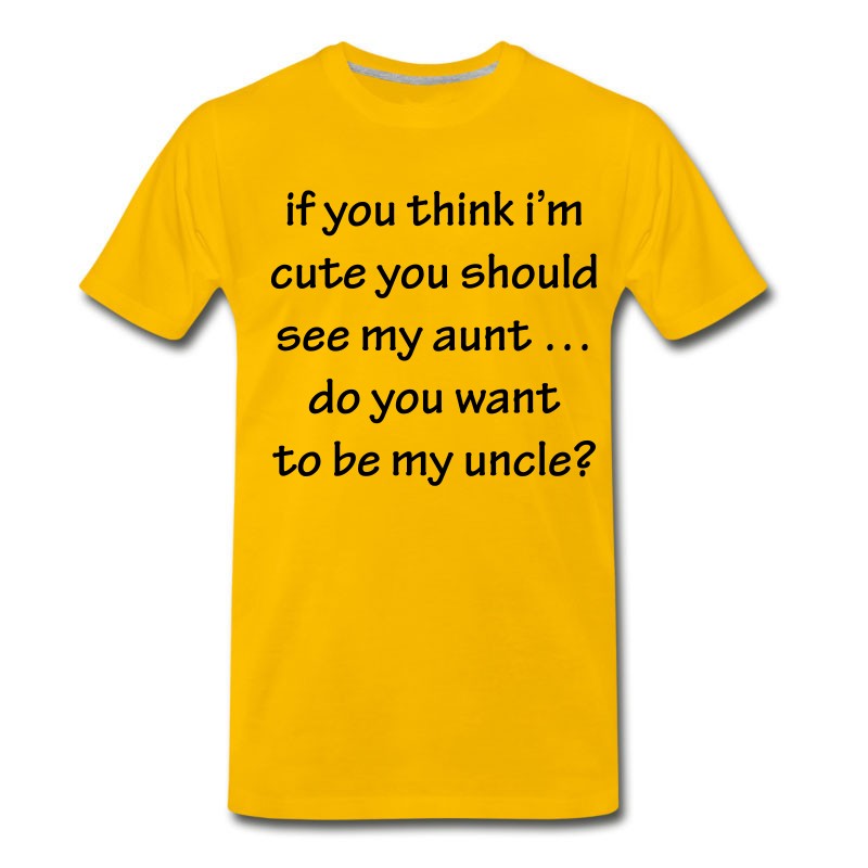 Men's Do You Want To Be My Uncle? T-Shirt