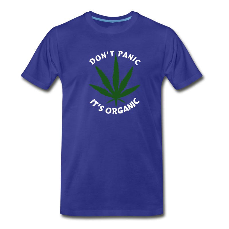 Men's DON T PANIC IT S ORGANIC MARIJUANA T-Shirt