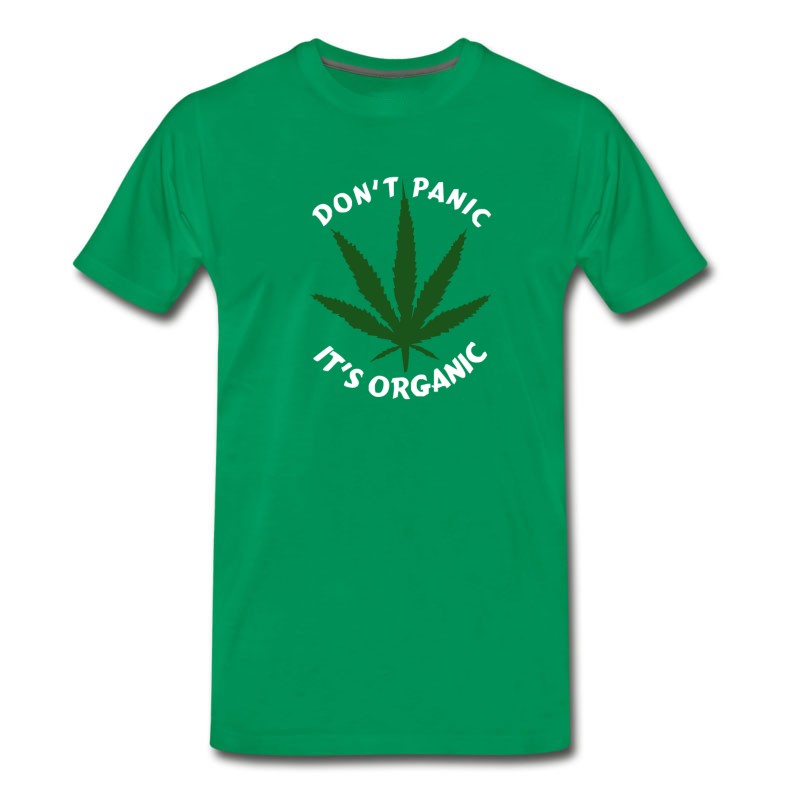 Men's DON T PANIC IT S ORGANIC MARIJUANA T-Shirt